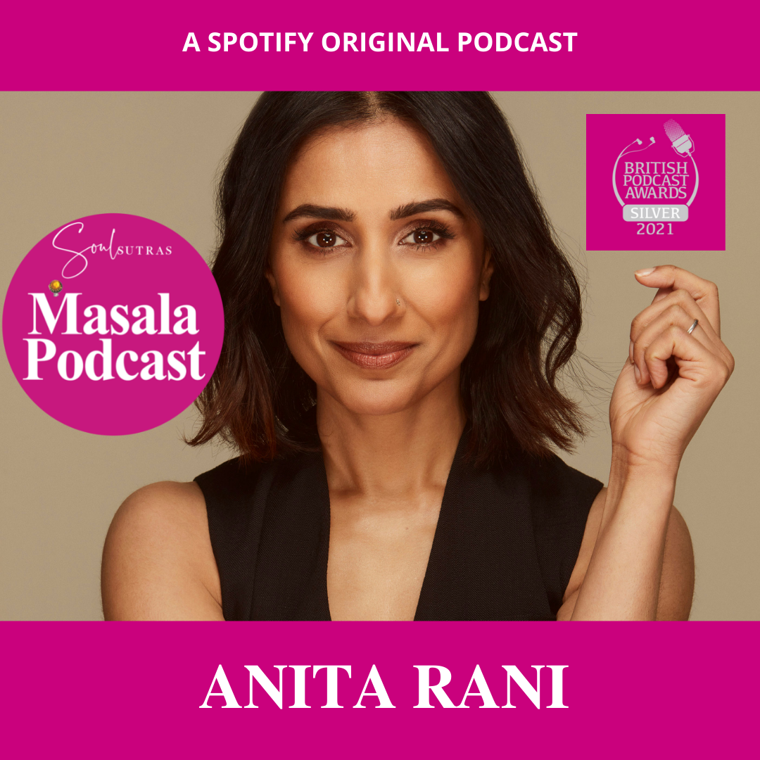 Anita Rani, one of the UK's best known TV presents on Masala Podcast, winner of several British Podcast Awards.